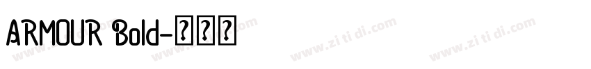 ARMOUR Bold字体转换